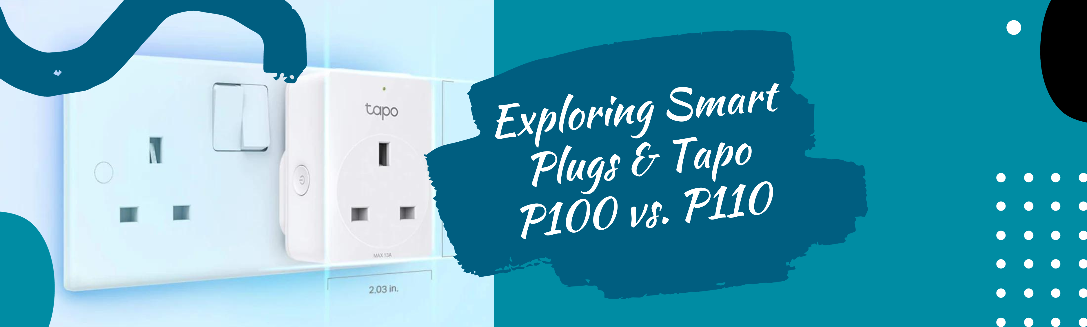 Exploring Smart Plugs and the Tapo P100 vs. P110